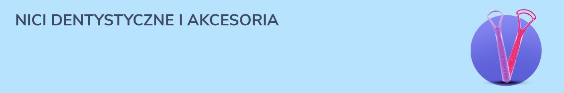 Nici dentystyczne i akcesoria
