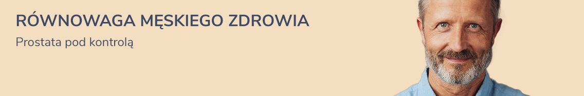Równowaga męskiego zdrowia - prostata pod kontrolą