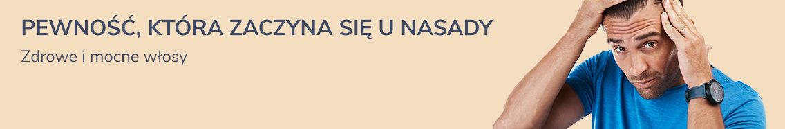 Pewność, która zaczyna się u nasady. Zdrowe i mocne włosy