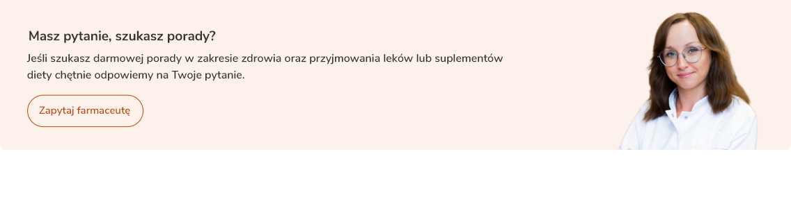Masz pytanie, szukasz porady? Zapytaj Farmaceutę