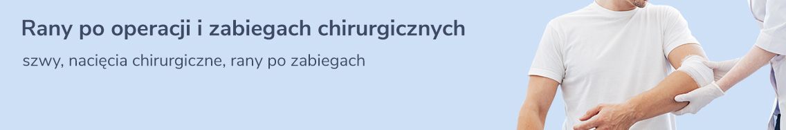 Rany po operacji i zabiegach chirurgicznych